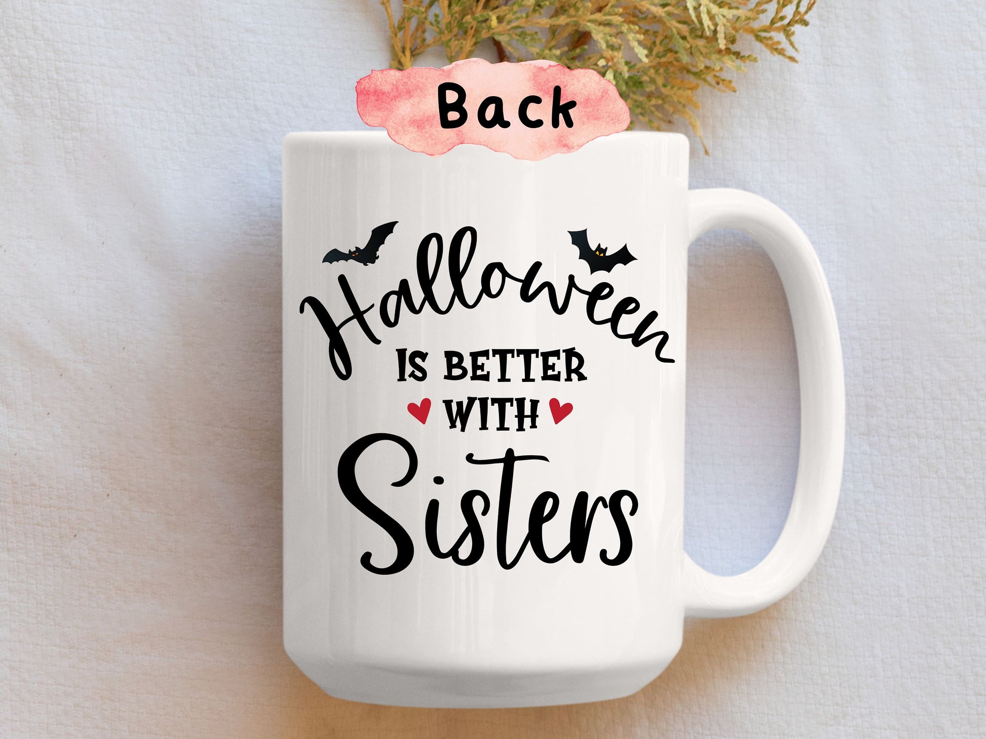 Halloween Is Better With Sisters, Personalized Best Witch Friends Mug, Custom Coffee Mug, Halloween Home Decor, Fall Home Decor, (#4FH02)